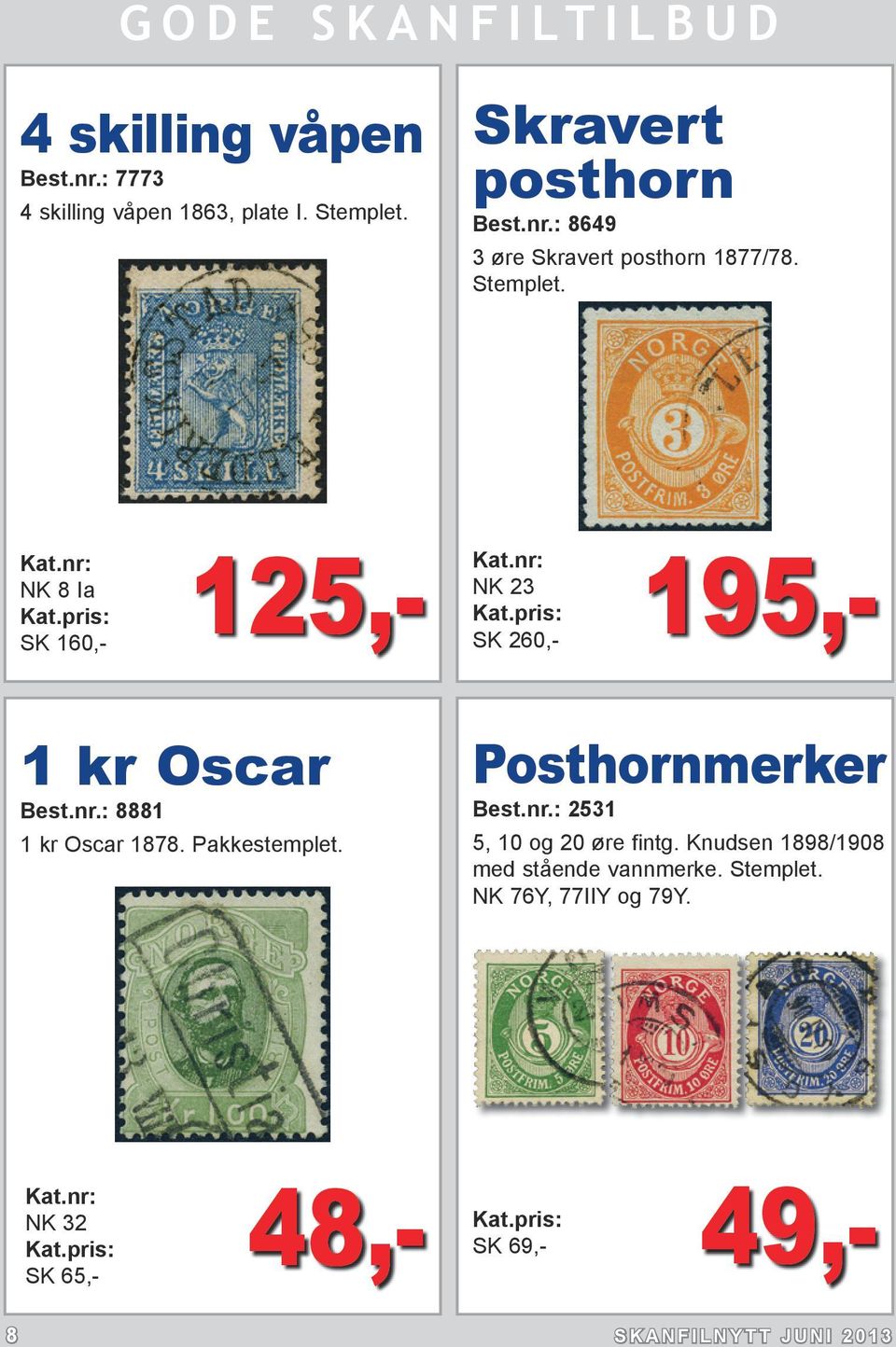 Pakkestemplet. Posthornmerker Best.nr.: 2531 5, 10 og 20 øre fintg. Knudsen 1898/1908 med stående vannmerke.