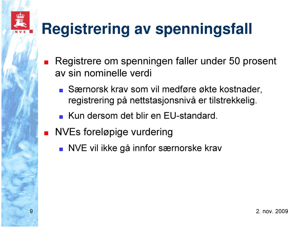 kostnader, registrering på nettstasjonsnivå er tilstrekkelig.