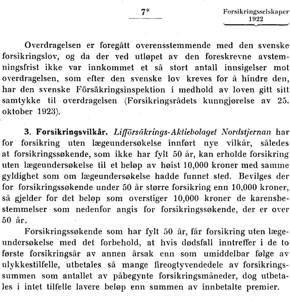 kunngjørelse av 25. oktober 1923). 3. Forsikringsvilkår.