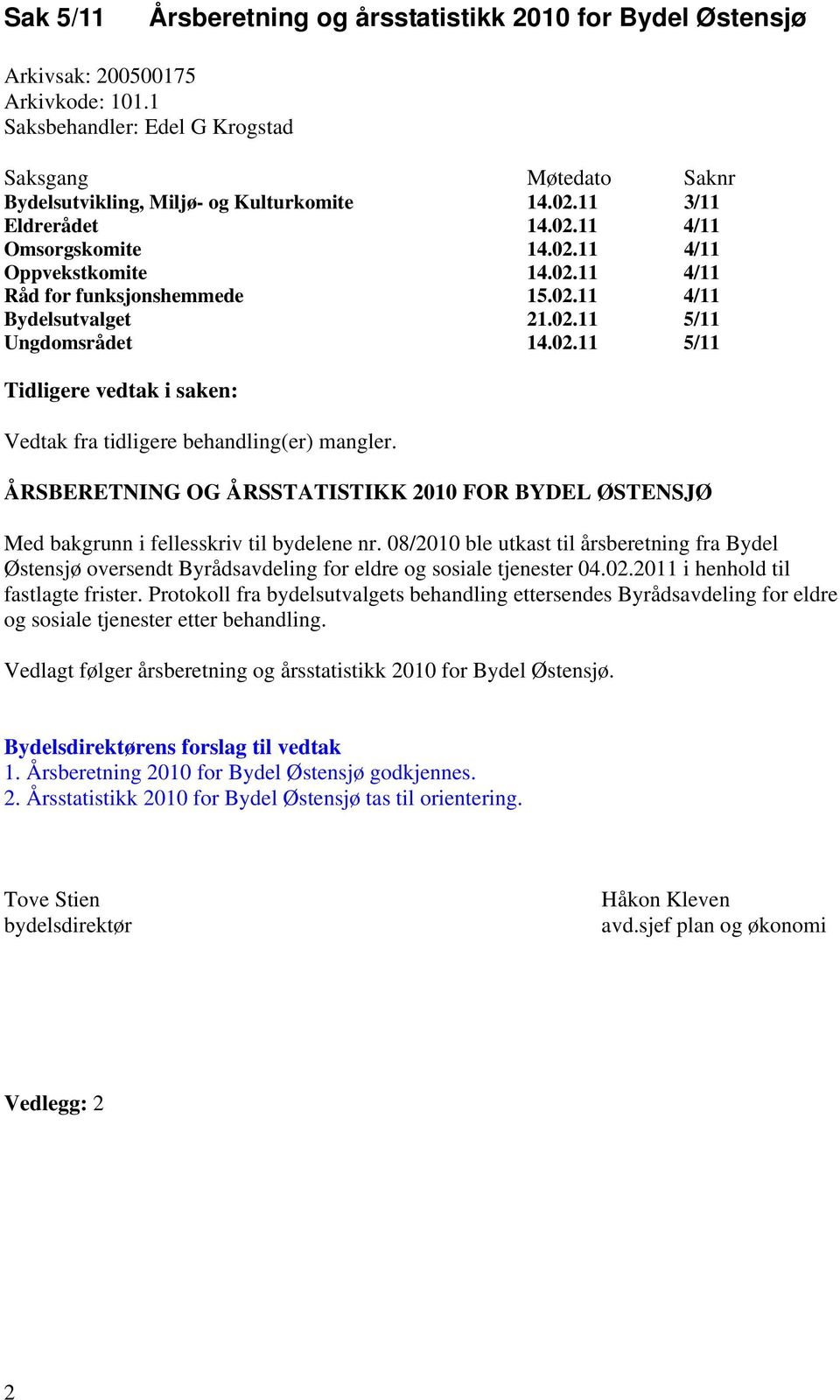ÅRSBERETNING OG ÅRSSTATISTIKK 2010 FOR BYDEL ØSTENSJØ Med bakgrunn i fellesskriv til bydelene nr.