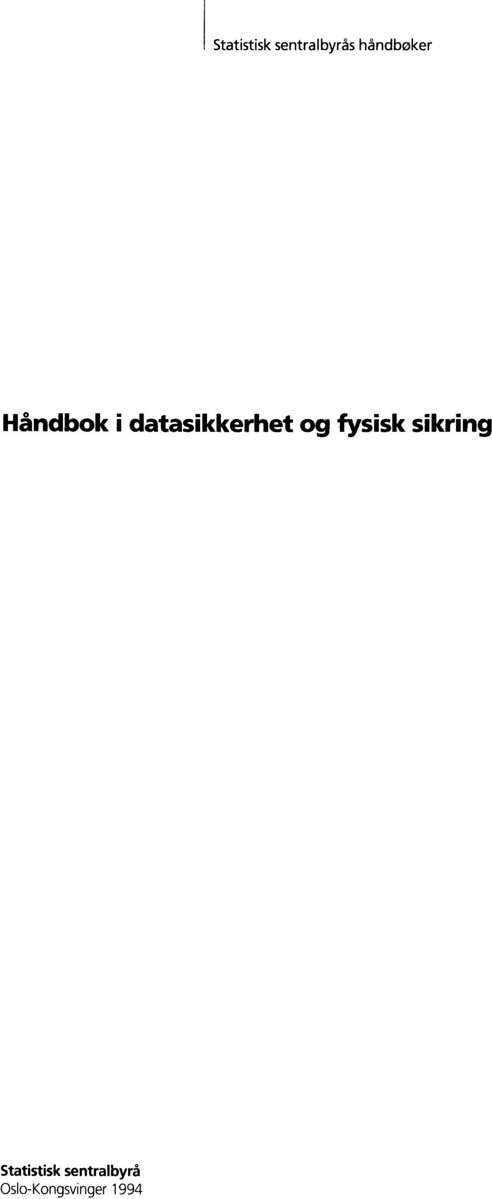 datasikkerhet og fysisk