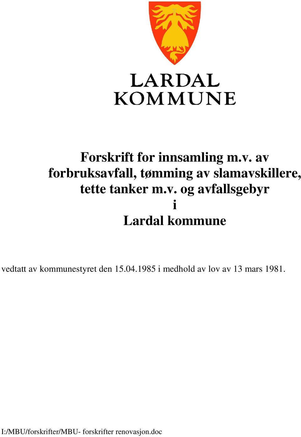 m.v. og avfallsgebyr i Lardal kommune vedtatt av kommunestyret