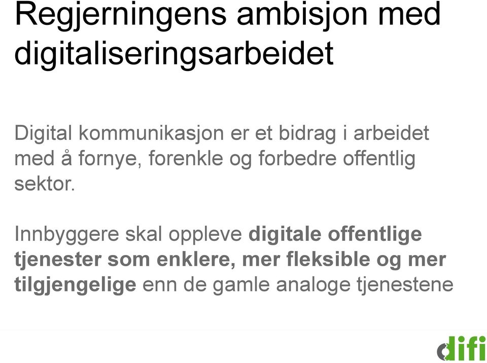 forbedre offentlig sektor.