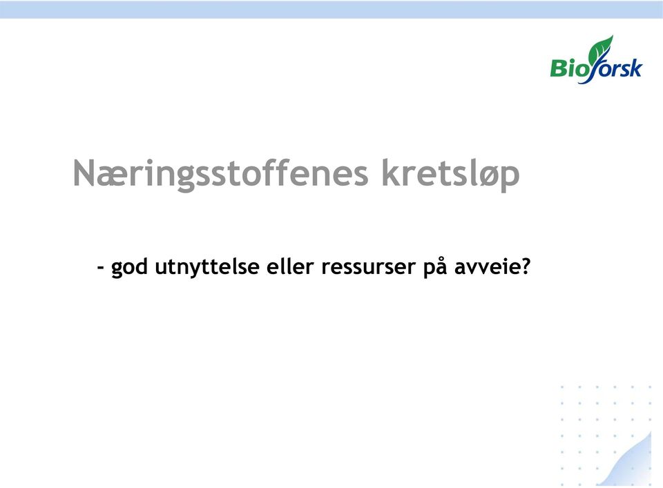 utnyttelse eller