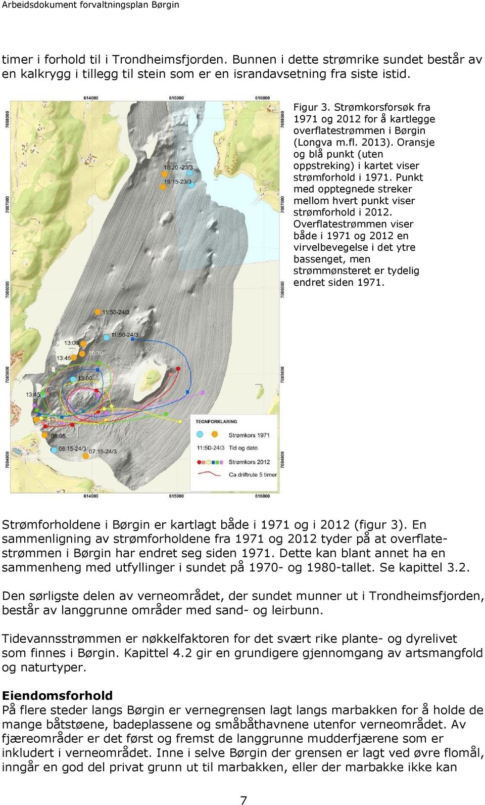 Punkt med opptegnede streker mellom hvert punkt viser strømforhold i 2012.