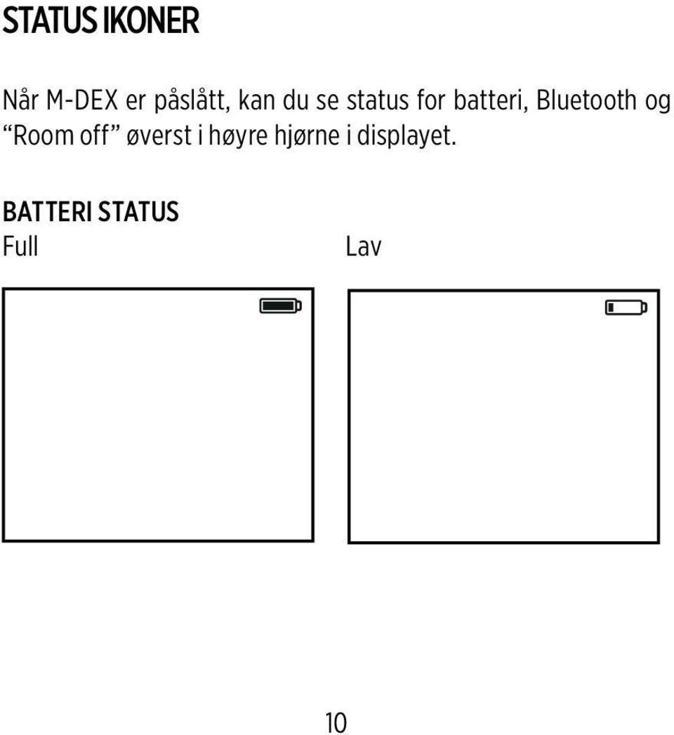 Bluetooth og Room off øverst i høyre