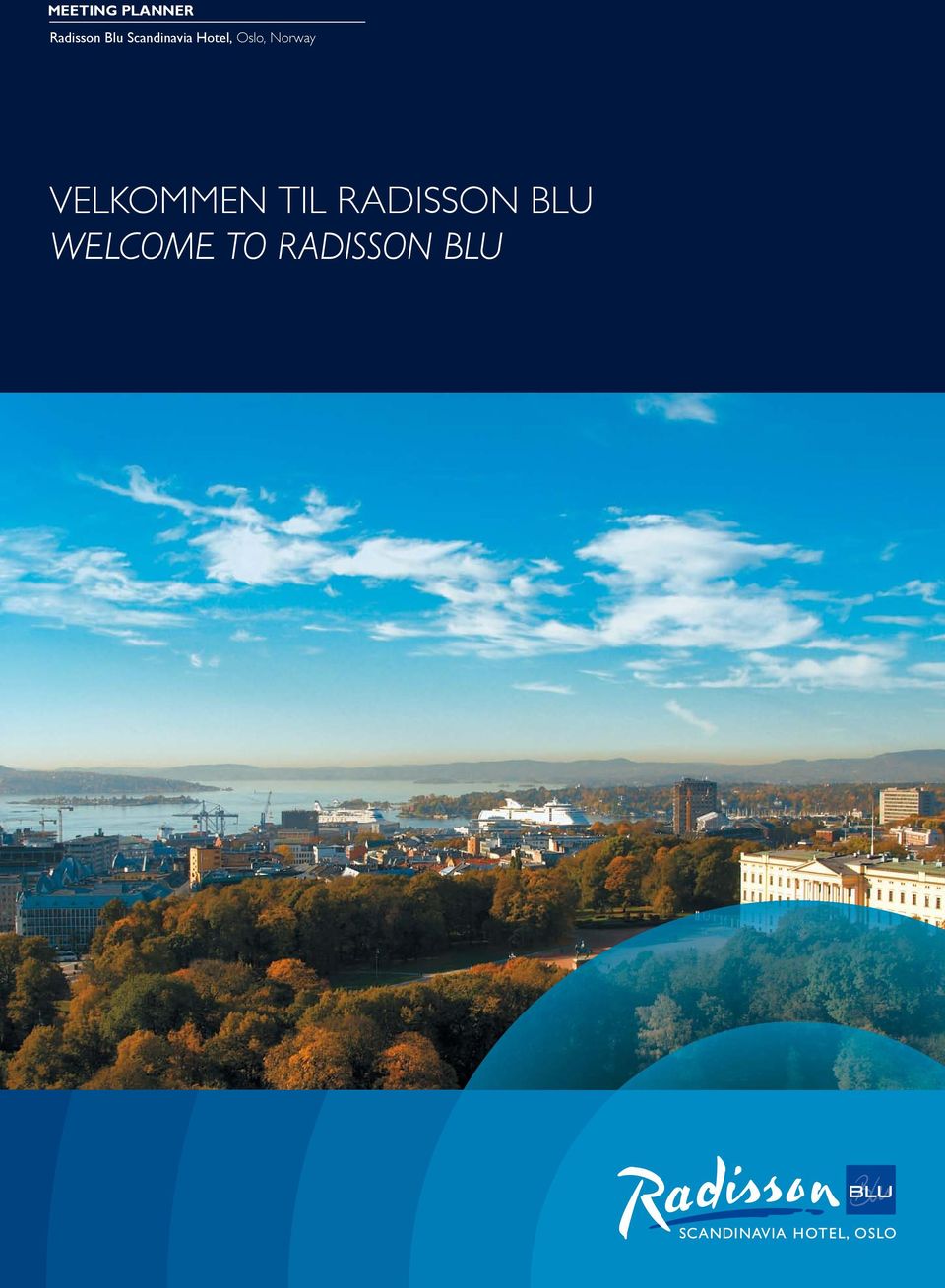 Oslo, Norway VELKOMMEN TIL