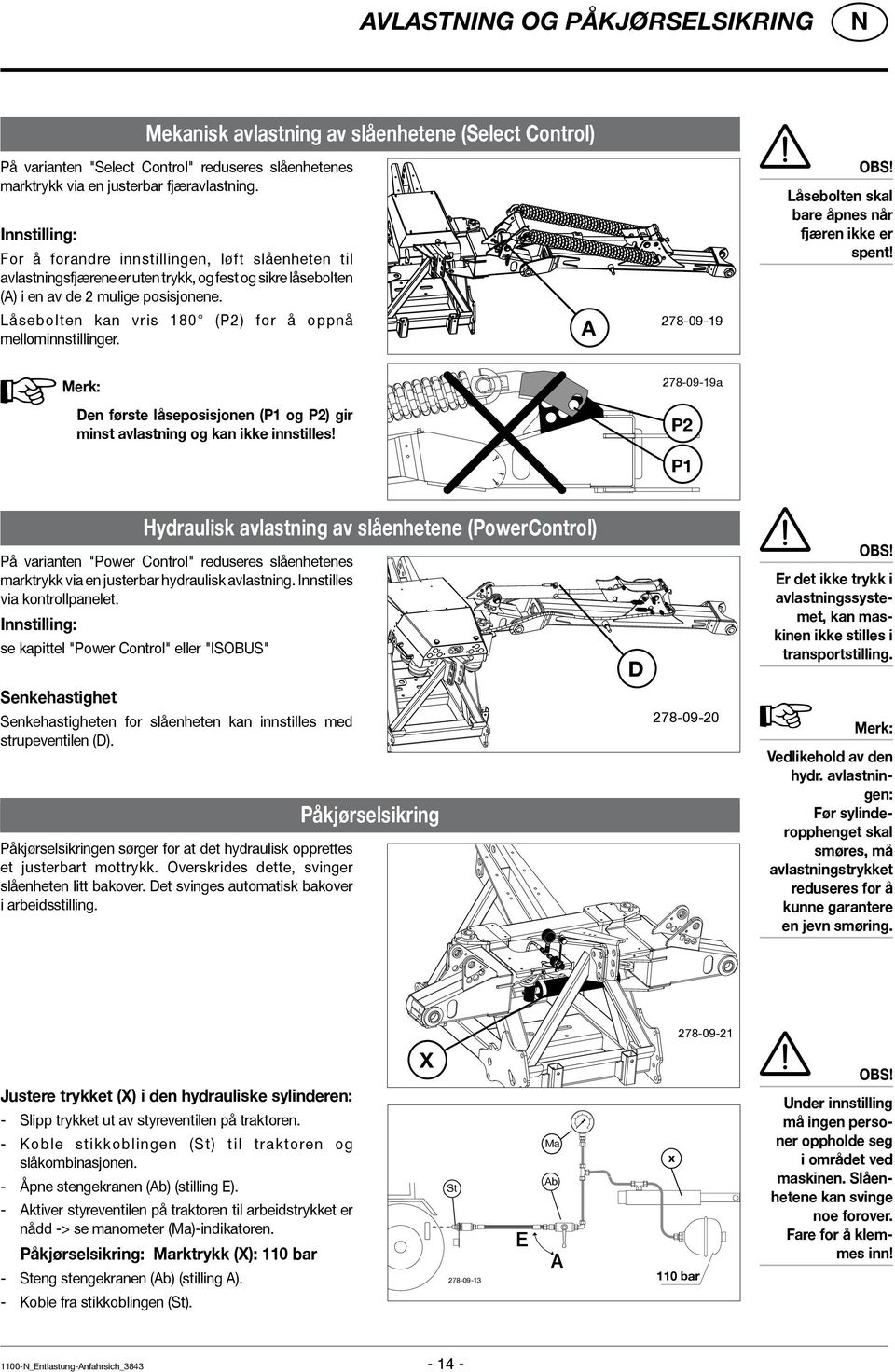 Låsebolten skal bare åpnes når fjæren ikke er spent! Låsebolten kan vris 180 (P2) for å oppnå mellominnstillinger.