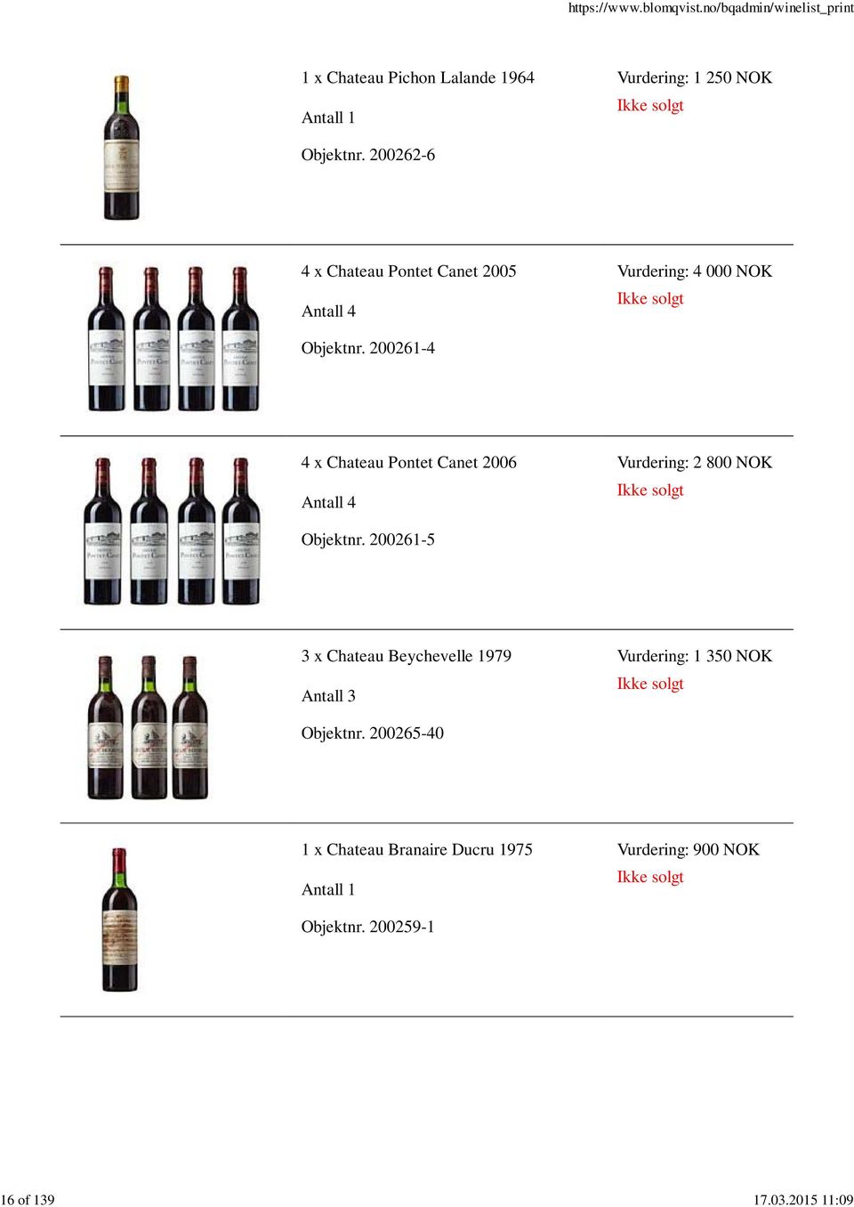 200261-4 4 x Chateau Pontet Canet 2006 Antall 4 Vurdering: 2 800 NOK Objektnr.