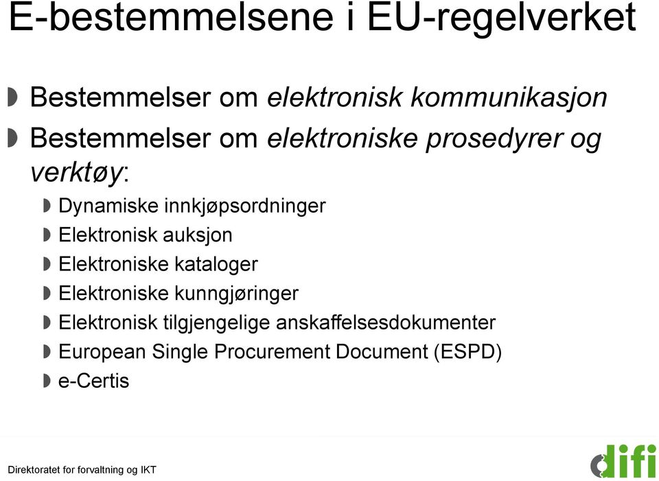 Elektronisk auksjon Elektroniske kataloger Elektroniske kunngjøringer Elektronisk