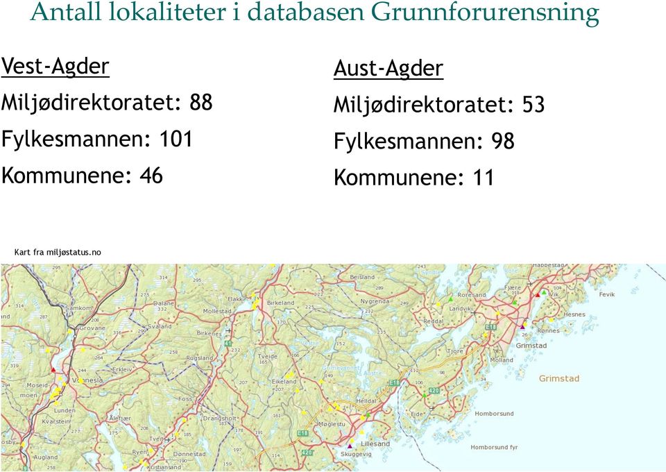 Kommunene: 46 Aust-Agder Miljødirektoratet: 53