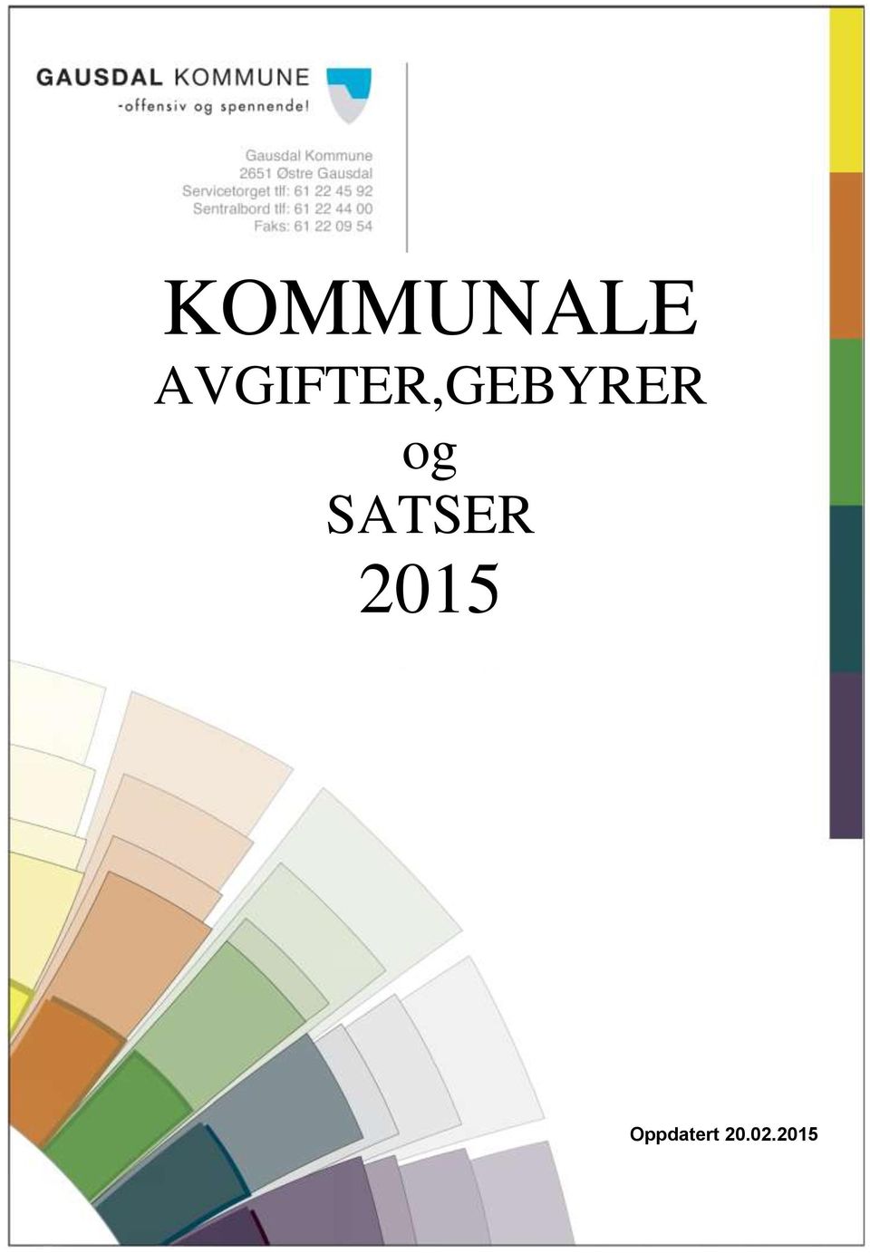 og SATSER 2015