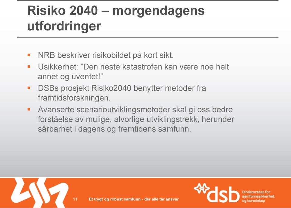 DSBs prosjekt Risiko2040 benytter metoder fra framtidsforskningen.