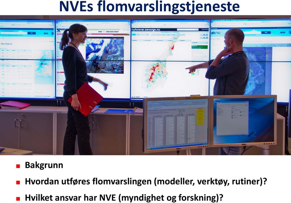 (modeller, verktøy, rutiner)?