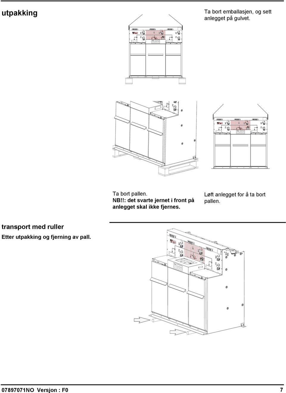 !: det svarte jernet i front på anlegget skal ikke fjernes.