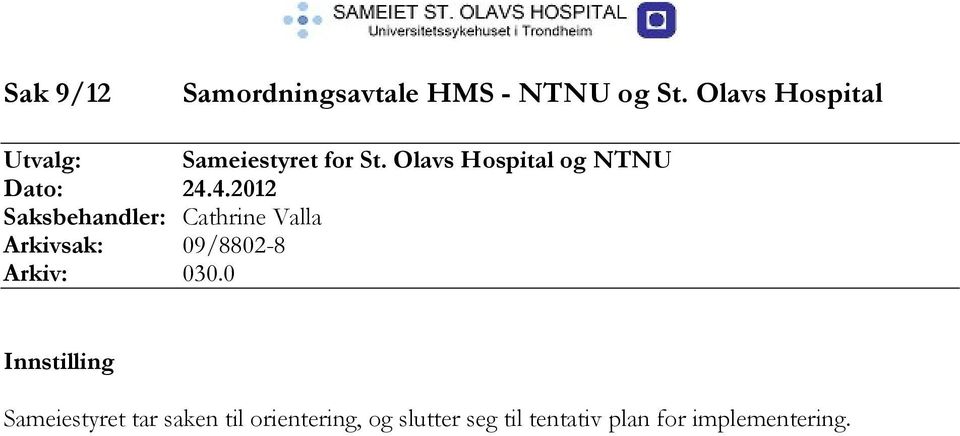 Olavs Hospital og NTNU Dato: 24.