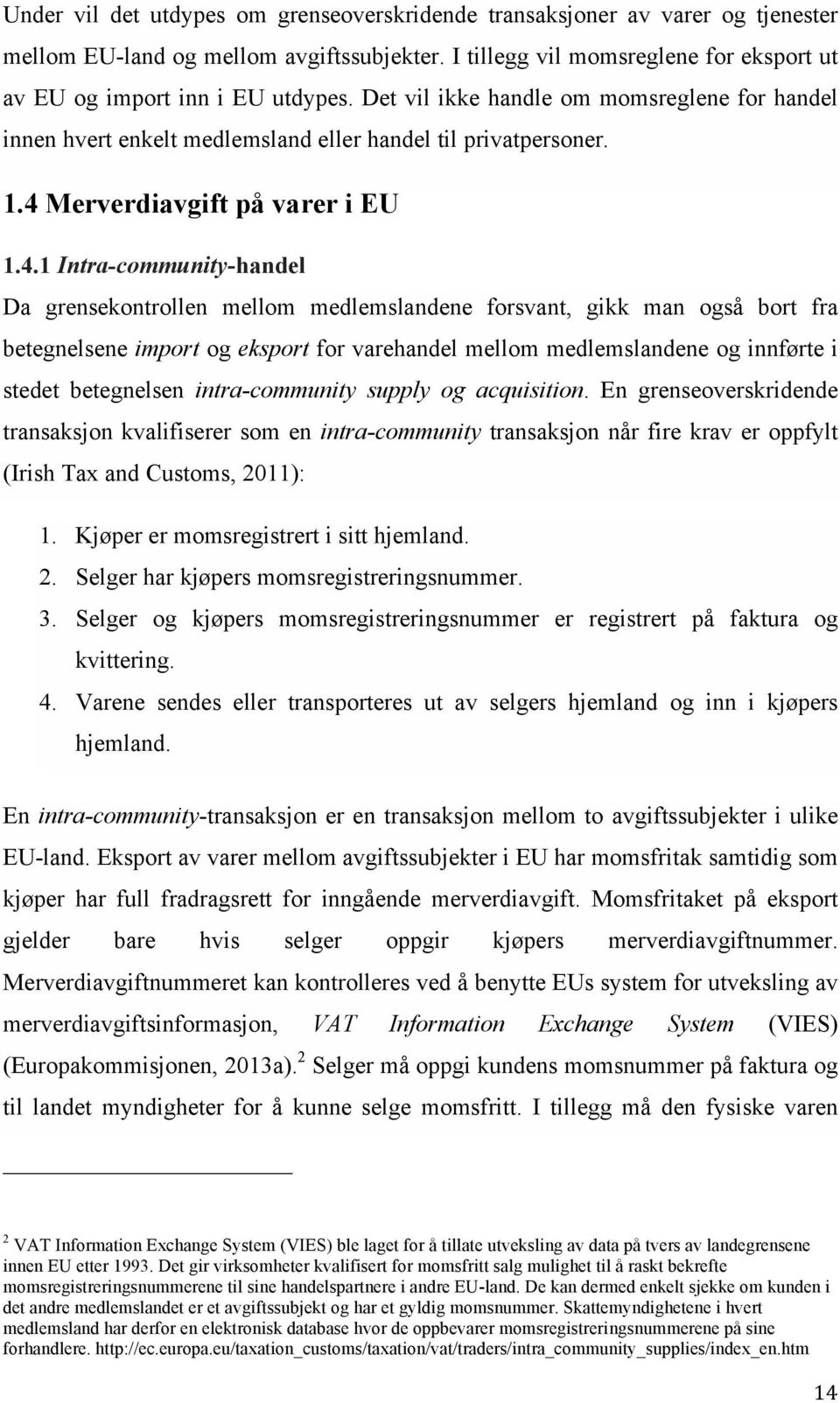 Merverdiavgift på varer i EU 1.4.