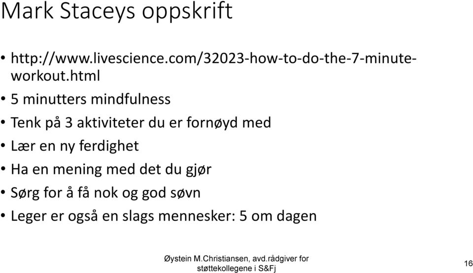 html 5 minutters mindfulness Tenk på 3 aktiviteter du er fornøyd med