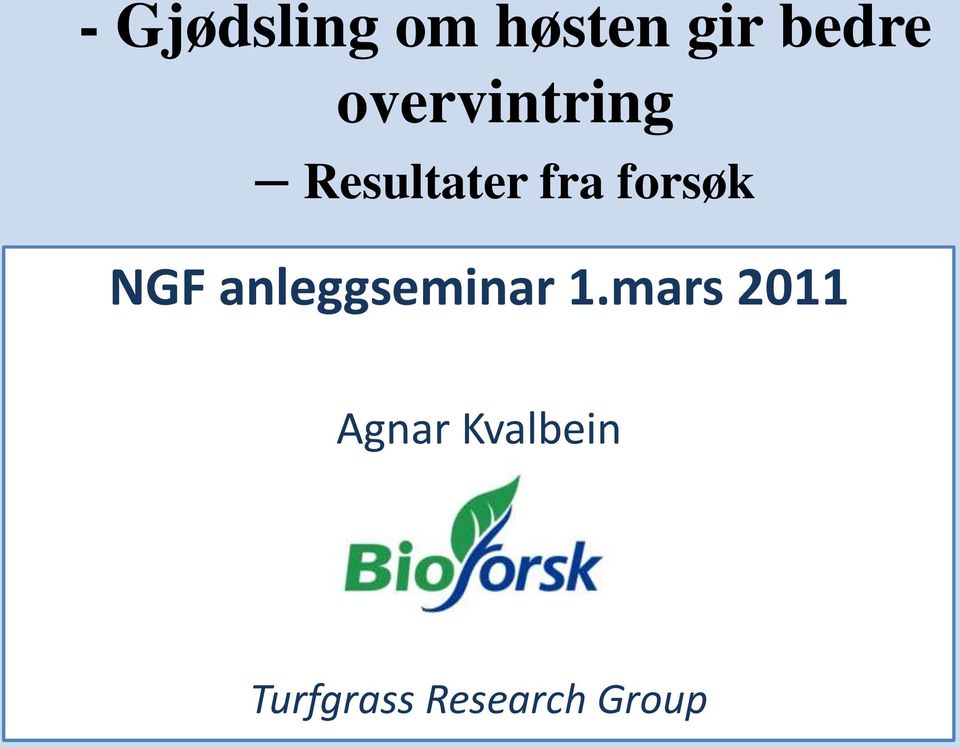 forsøk NGF anleggseminar 1.