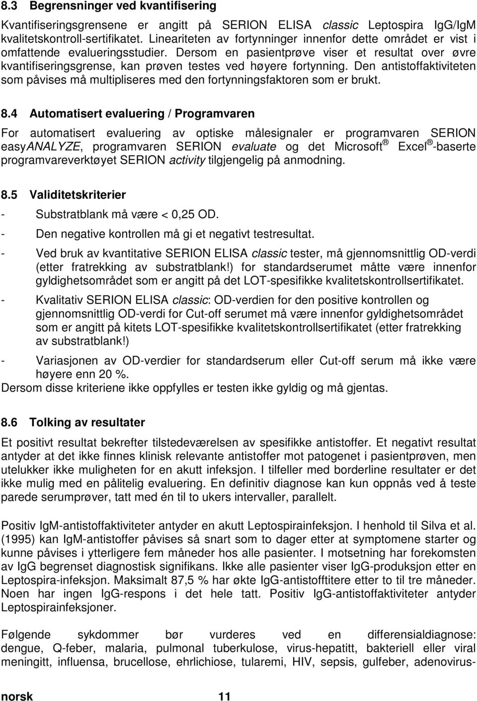 doc @ 57313 @ 2 Pos: 35 /Ar bei tsanl eitungen ELISA cl assic/gültig für all e D okumente/elisa classic/t estauswertung/kapi tel überschrift: Interpretation der Ergebnisse @ 0\mod_1190013774869_32798.