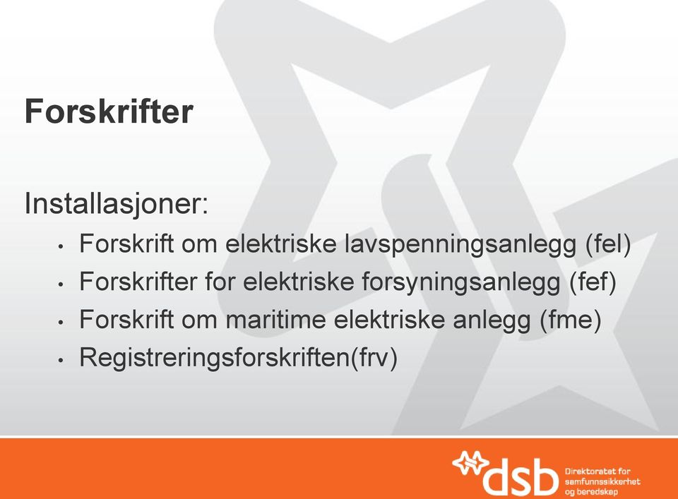 for elektriske forsyningsanlegg (fef) Forskrift om