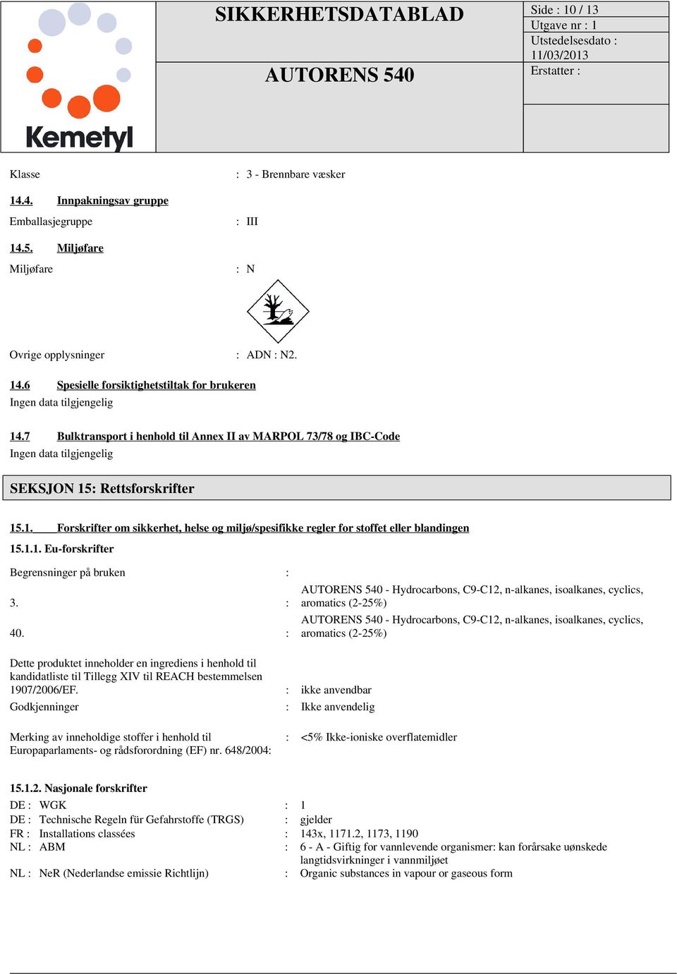 1.1. Eu-forskrifter Begrensninger på bruken : 3. : 40.