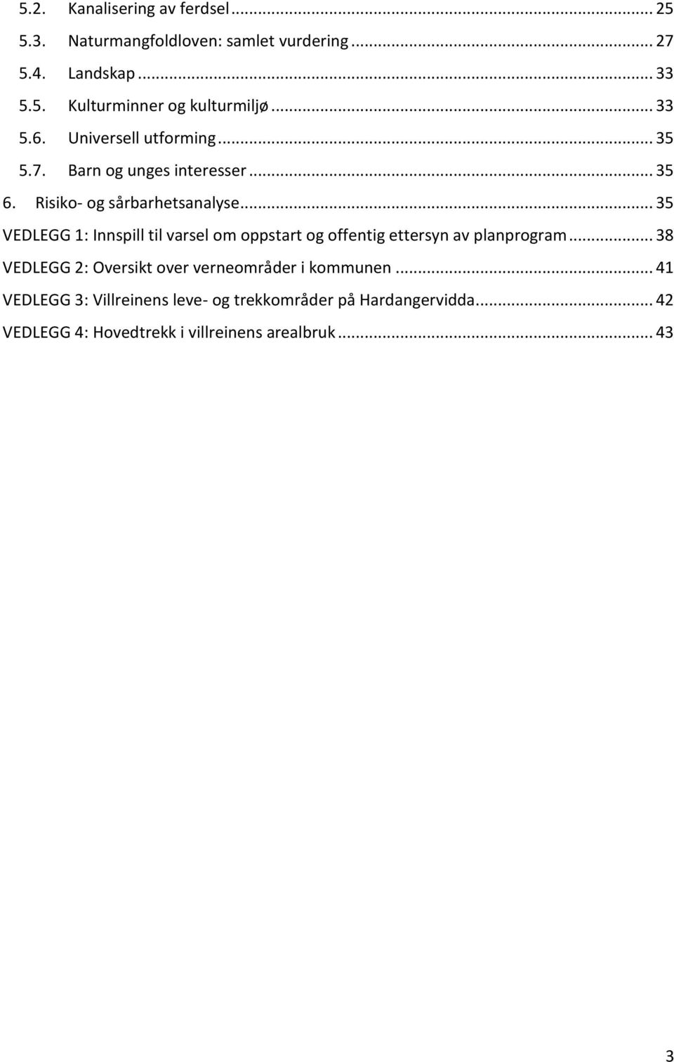 .. 35 VEDLEGG 1: Innspill til varsel om oppstart og offentig ettersyn av planprogram.