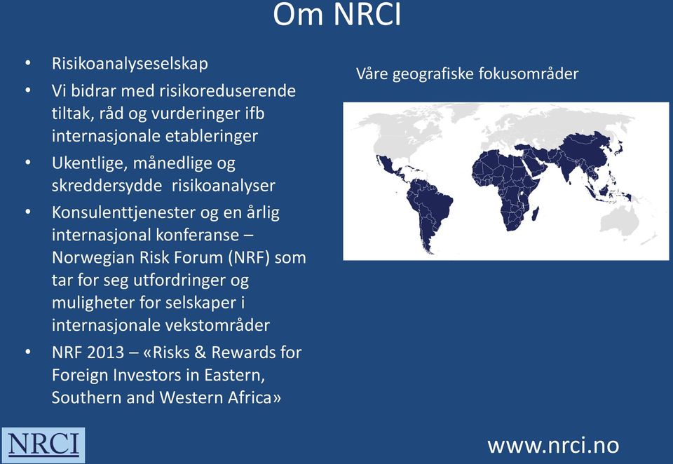 konferanse Norwegian Risk Forum (NRF) som tar for seg utfordringer og muligheter for selskaper i internasjonale
