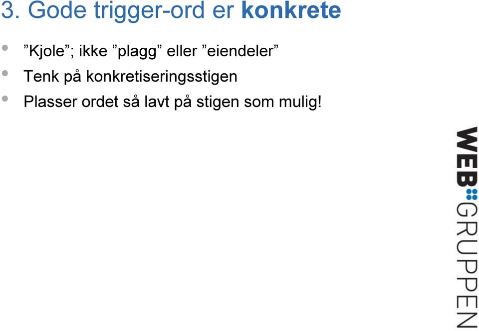 Tenk på konkretiseringsstigen