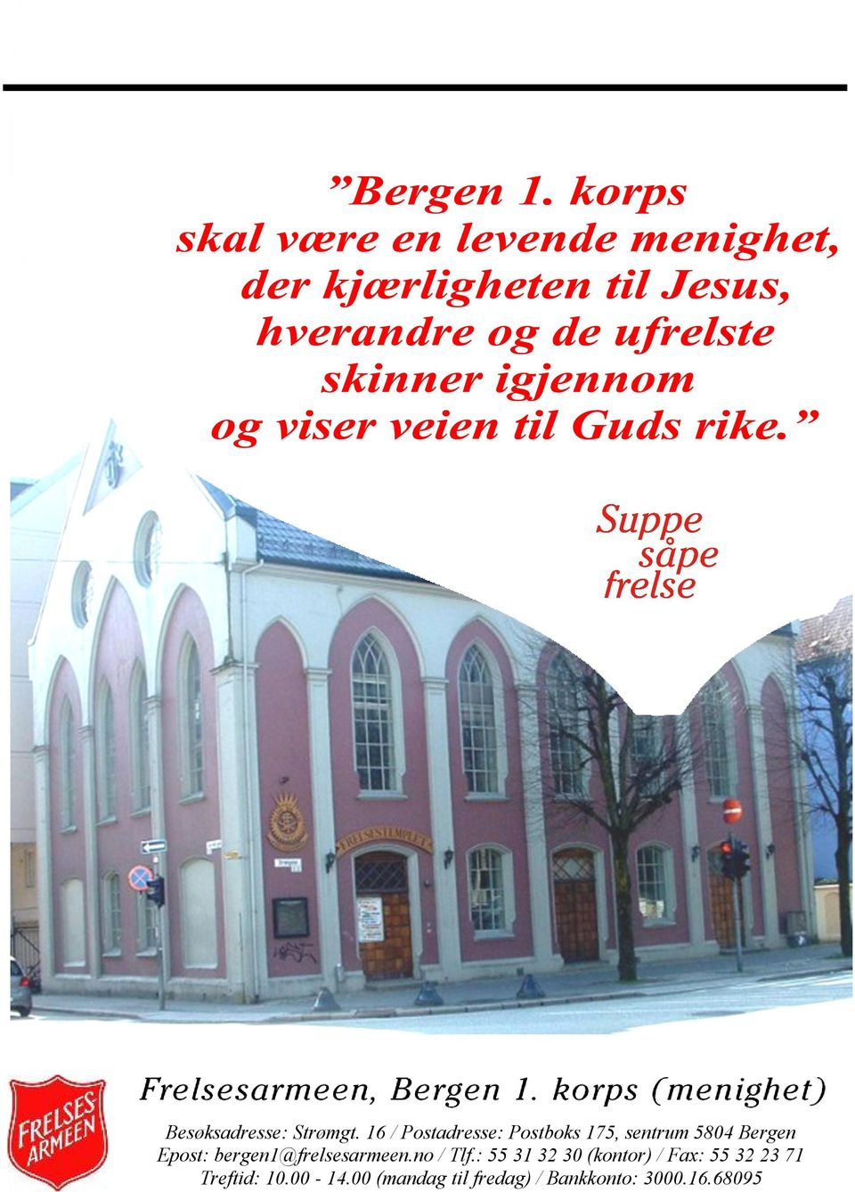 Epost: bergen1@frelsesarmeen.no / Tlf.