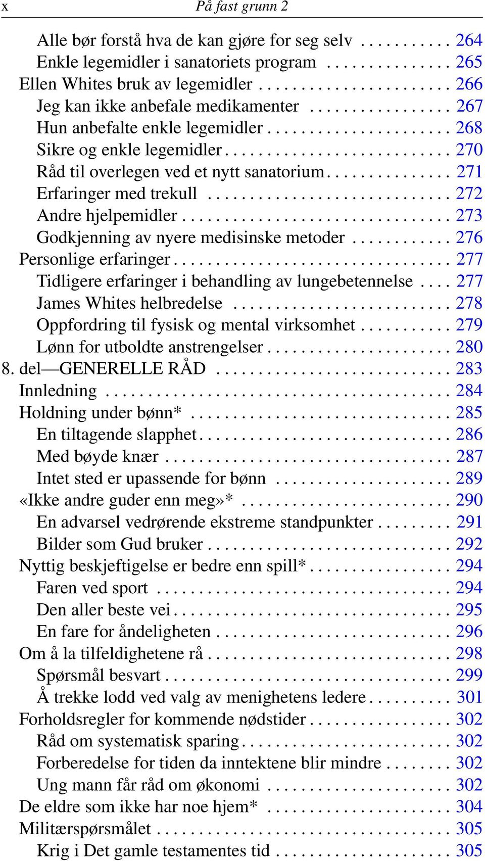 .......................... 270 Råd til overlegen ved et nytt sanatorium............... 271 Erfaringer med trekull............................. 272 Andre hjelpemidler.