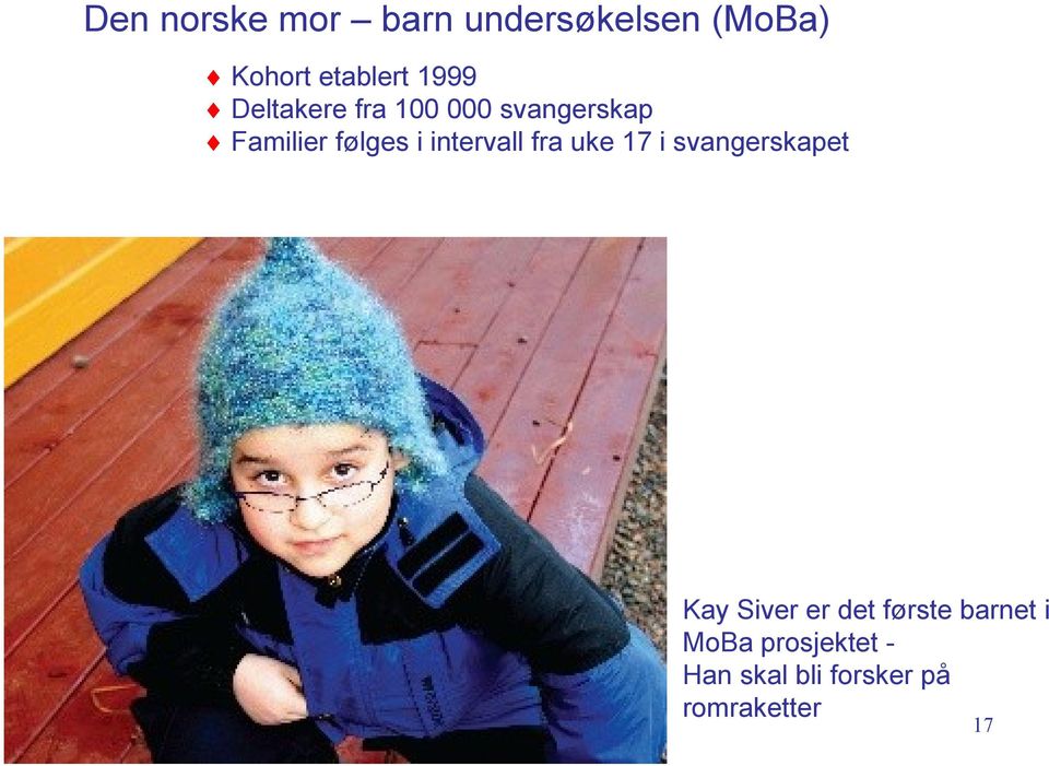 intervall fra uke 17 i svangerskapet Kay Siver er det