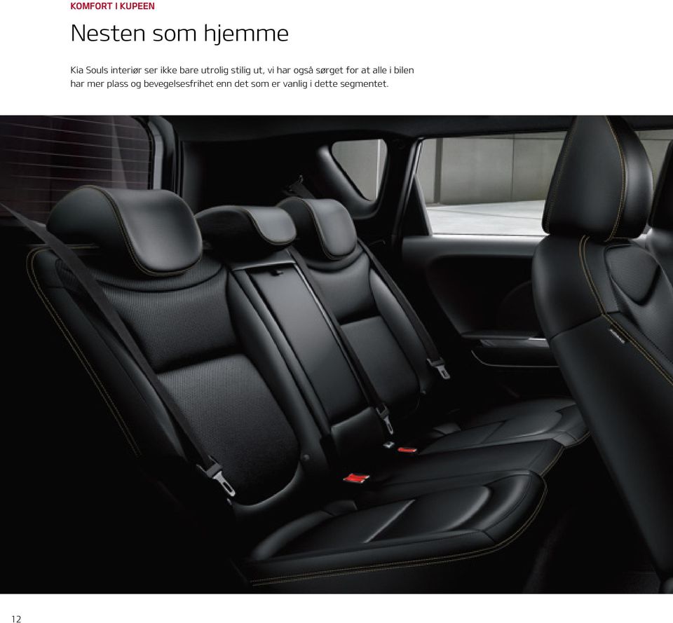 også sørget for at alle i bilen har mer plass og