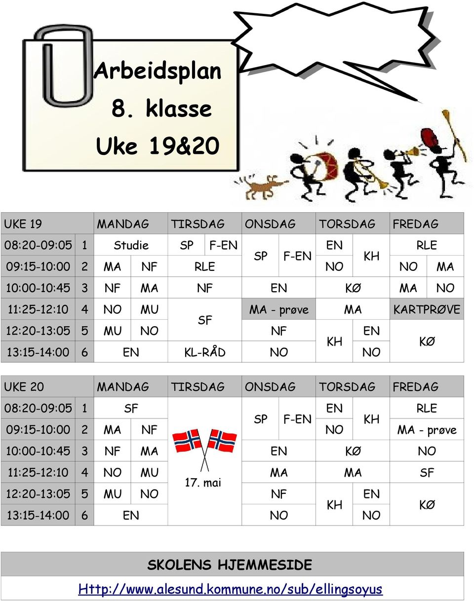 10:00-10:45 3 NF MA NF EN KØ MA NO 11:25-12:10 4 NO MU MA - prøve MA KARTPRØVE SF 12:20-13:05 5 MU NO NF EN KH KØ 13:15-14:00 6 EN KL-RÅD NO NO UKE