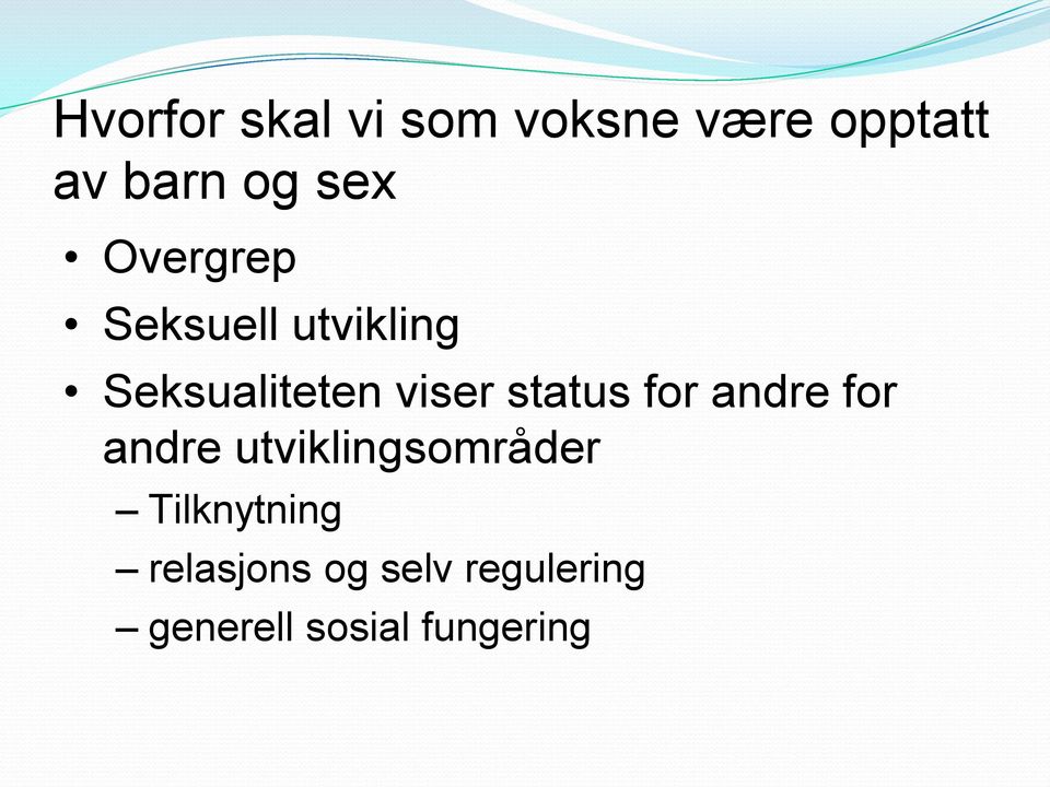 status for andre for andre utviklingsområder