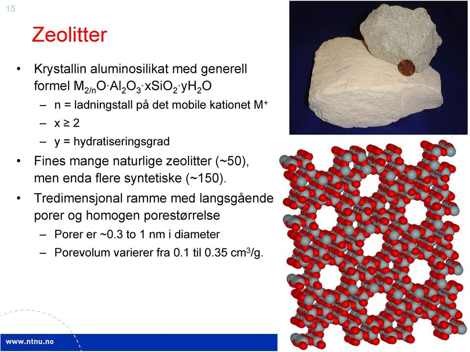 zeolitter (~50), men enda flere syntetiske (~150).