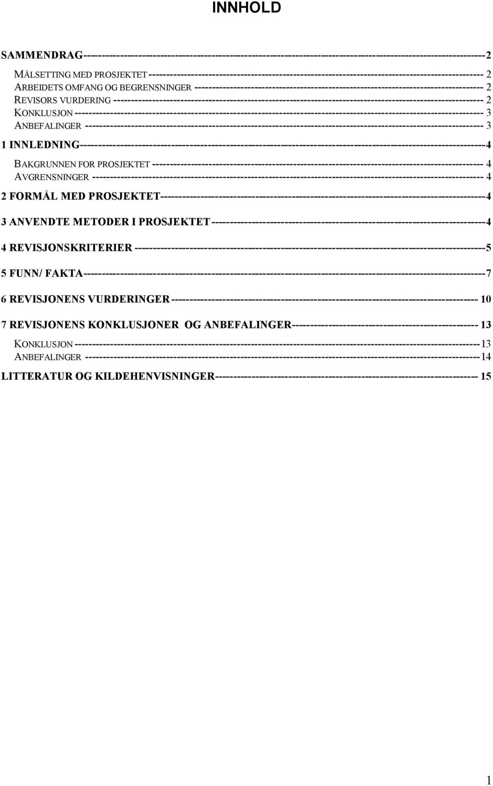 ---------------------------------------------------------------------------------- 2 REVISORS VURDERING