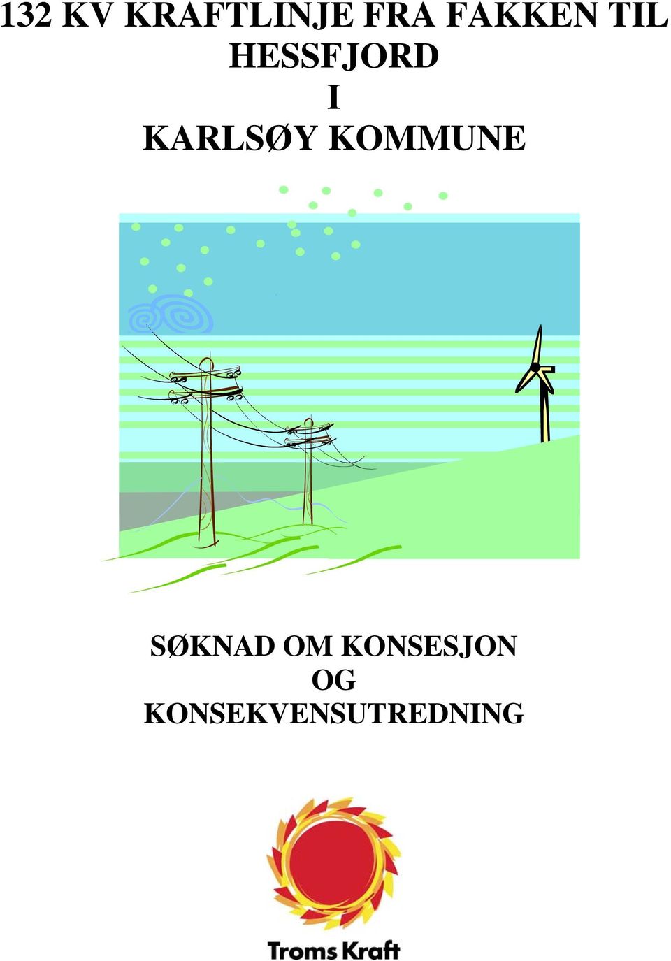 KARLSØY KOMMUNE SØKNAD OM