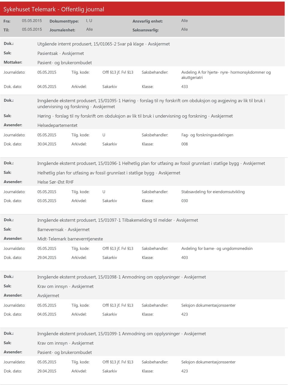 forskrift om obduksjon av lik til bruk i undervisning og forskning - Helsedepartementet Fag- og forskningsavdelingen Dok. dato: 30.04.