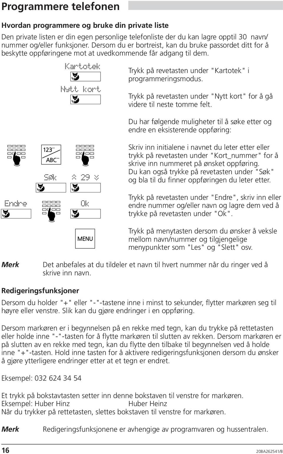 Nytt kort Trykk på revetasten under "Nytt kort" for å gå videre til neste tomme felt.