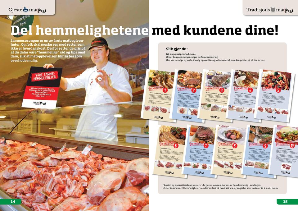 Under kampanjemenyen velger du Sameksponering. Der kan du velge og vrake i ferdig oppskrifts- og plakatmateriell som kan printes ut på din skriver.