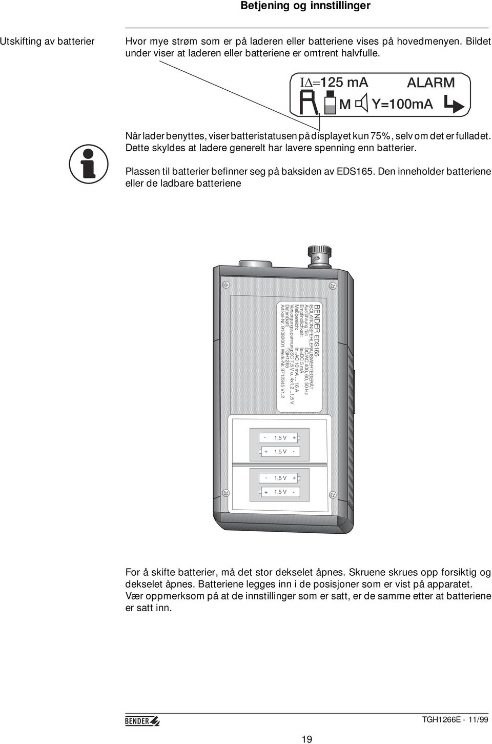 Plassen til batterier befinner seg på baksiden av EDS165.