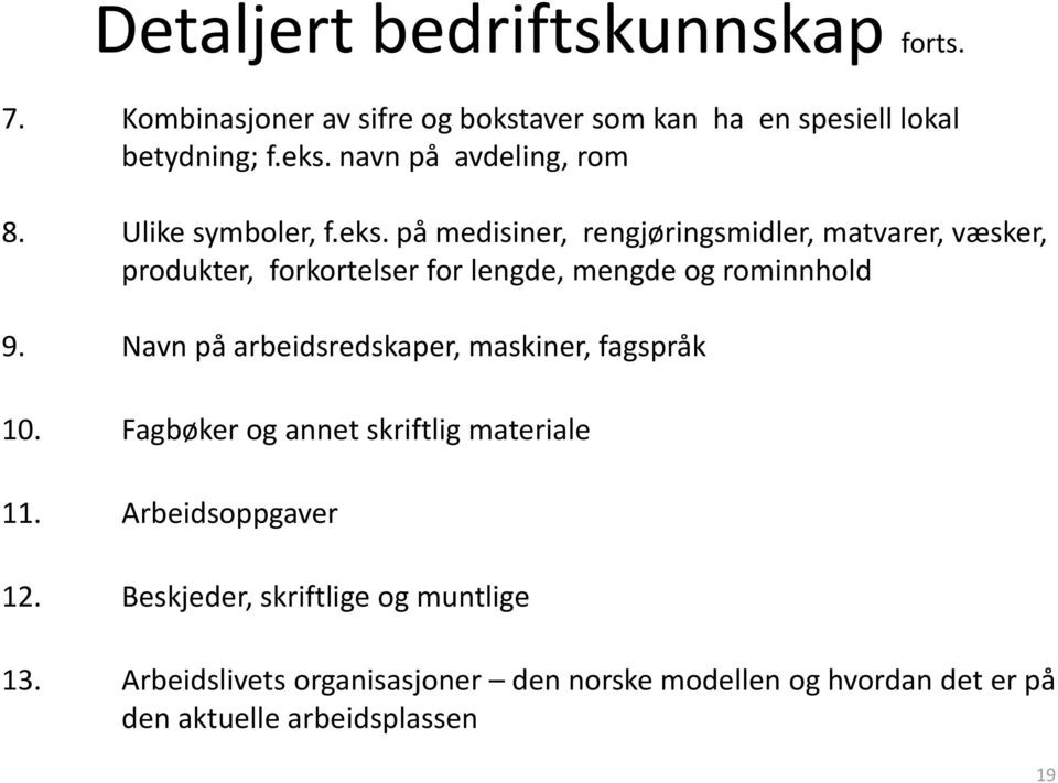 på medisiner, rengjøringsmidler, matvarer, væsker, produkter, forkortelser for lengde, mengde og rominnhold 9.