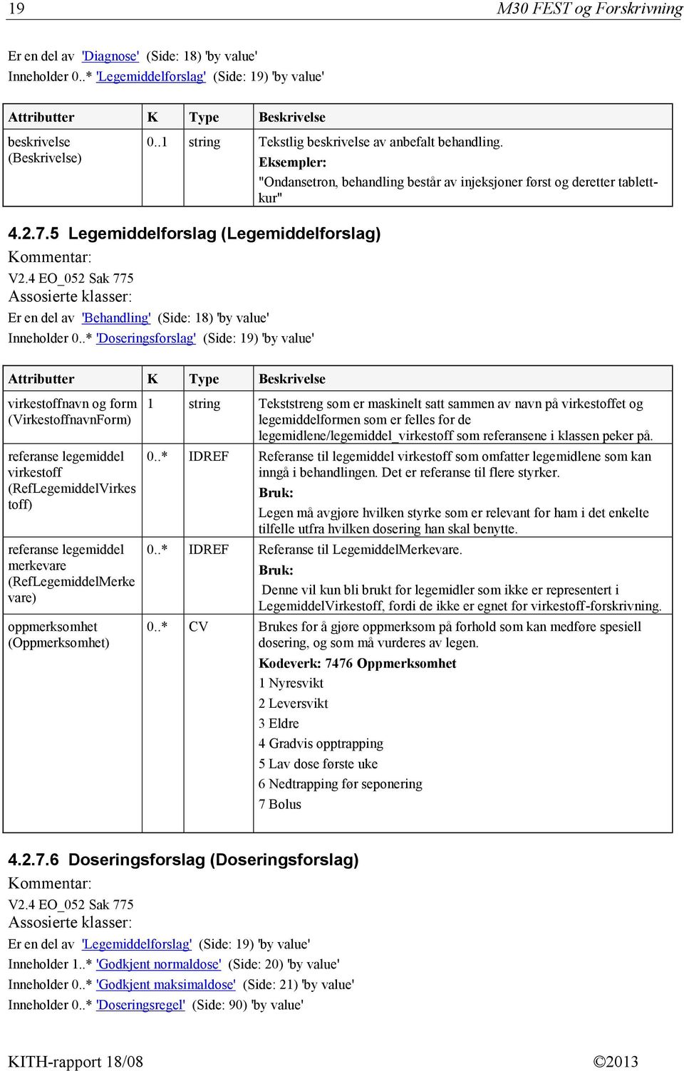 4 EO_052 Sak 775 Er en del av 'Behandling' (Side: 18) 'by value' Inneholder 0.