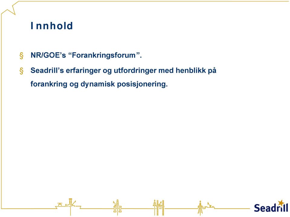 Seadrill s erfaringer og