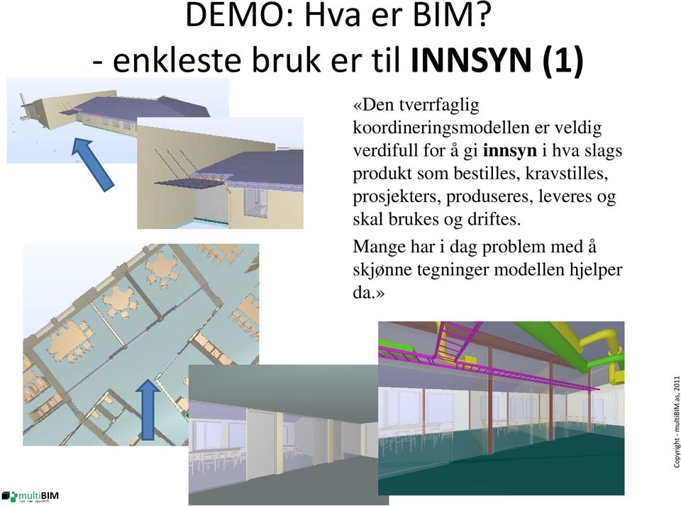 verdifull for å gi innsyn i hva slags produkt som bestilles, kravstilles,