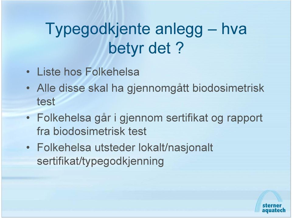 Folkehelsa går i gjennom sertifikat og rapport fra