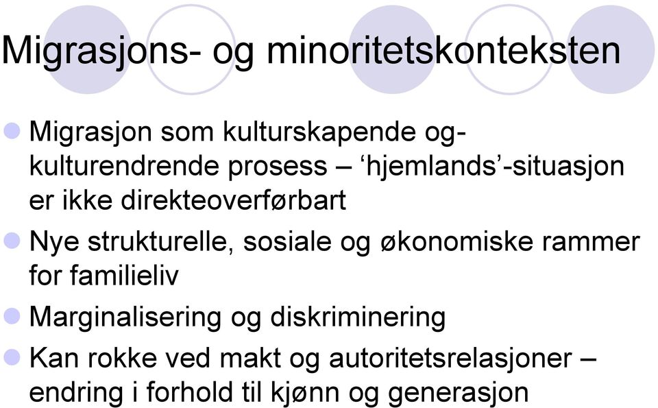 strukturelle, sosiale og økonomiske rammer for familieliv Marginalisering og