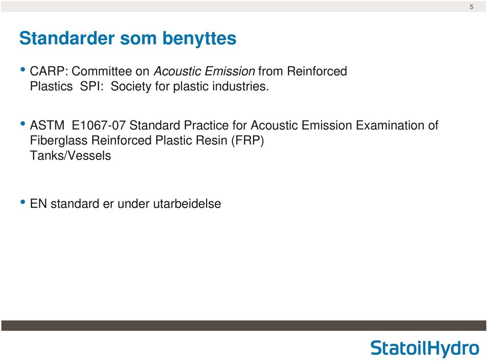 ASTM E1067-07 Standard Practice for Acoustic Emission Examination of