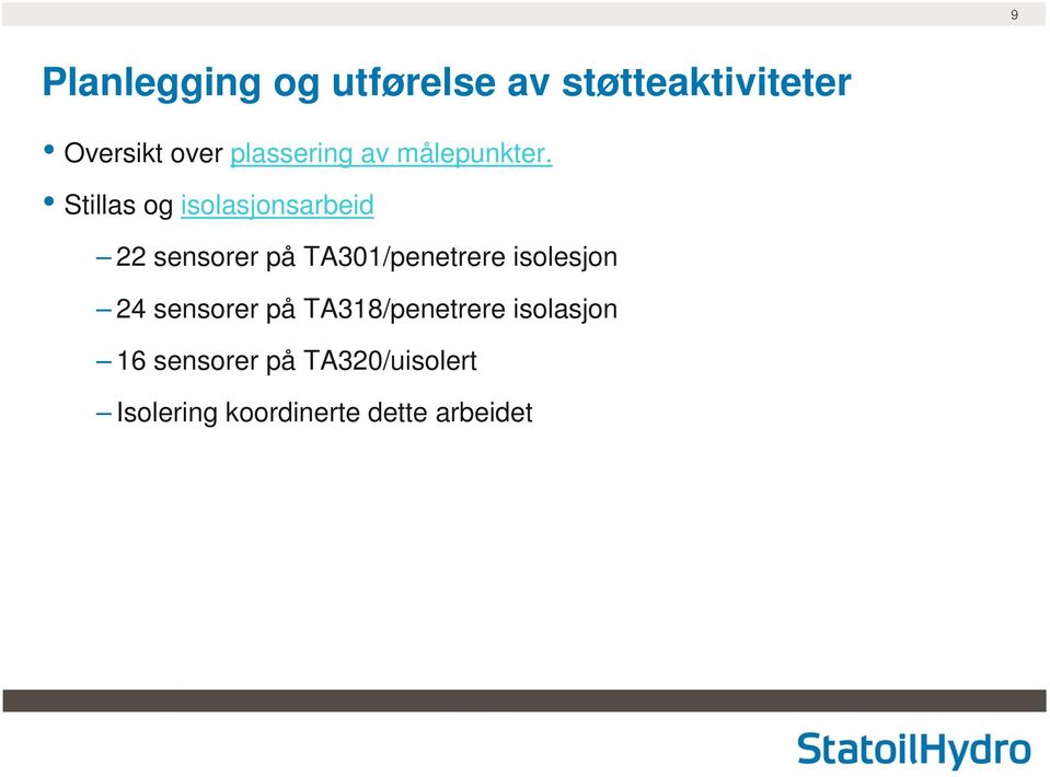 Stillas og isolasjonsarbeid 22 sensorer på TA301/penetrere